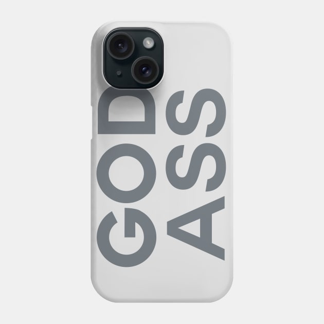 GOD ASS Phone Case by cibokilley