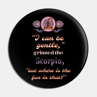 Ironic astrological quotes: Scorpio Pin