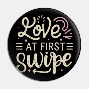 Love at first swipe Pin