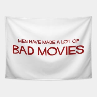 men have made a lot of bad movies Tapestry