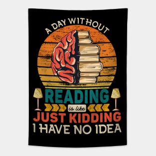 A Day Without Reading Is Like Tapestry