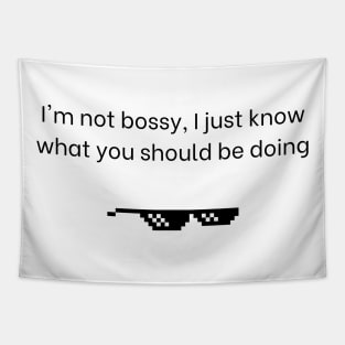 I'm not busy I just know what you should be doing, sarcastic quote Tapestry