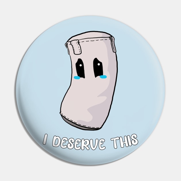 I Deserve This Pin by Harvilar