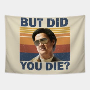 But Did You Die Tapestry