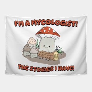 I'm a Mycologist - Kawaii Muhroom Tapestry