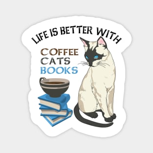 Life Is Better With Coffee, Cats And Books Magnet