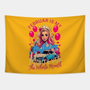 Funny February Is My Birthday Yes The Whole Month Birthday Tapestry