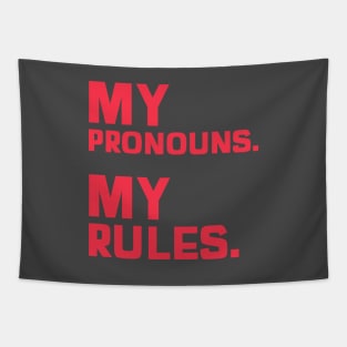 My Pronouns. My Rules. Tapestry