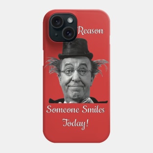 Be the reason someone smiles today! Phone Case