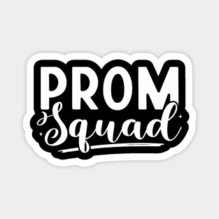 Prom Squad 2024 Funny Graduate Prom Class Of 2024 Magnet