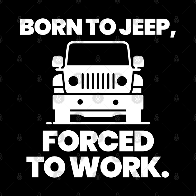 Born to jeep, forced to work. by mksjr