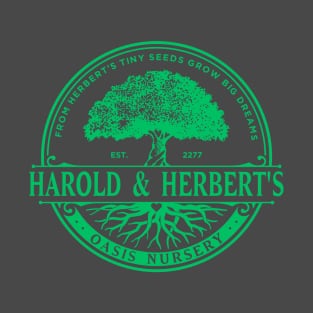 Harold And Herbert's Oasis Nursery T-Shirt