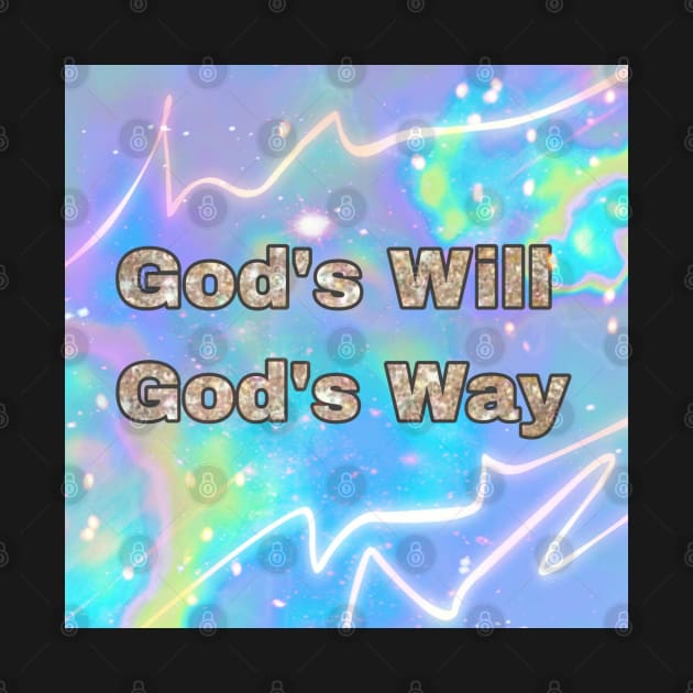 God's will God's way by wonderwoman0317