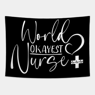 Worlds Okayest Nurse white text, Worlds Best Nurse, National Nurses Day Tapestry