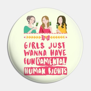 Girls Just Wanna Have Fundamental Human Rights (Dark Pink) - Womens Day 2021 Pin