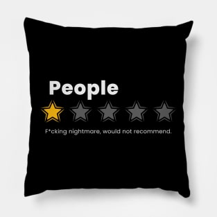 i hate people- people fcking nightmare Pillow