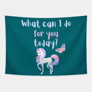 What can I do for you today? Tapestry