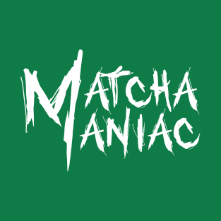 Matcha Maniac T-Shirt