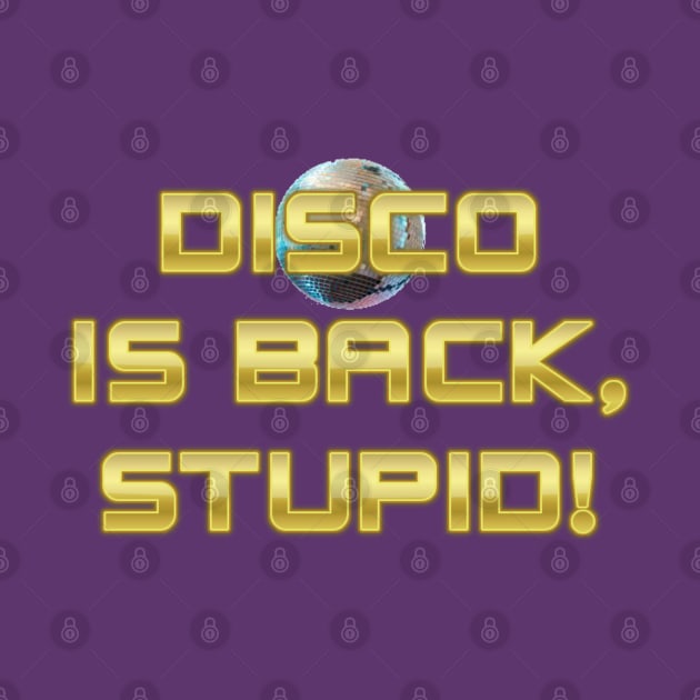 Disco Is Back by StevenBaucom