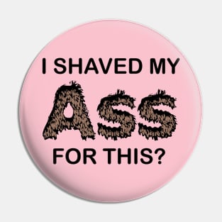 Shaved For This Pin