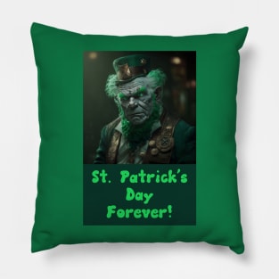 ST. PATRICK'S DAY FOREVER! Pillow