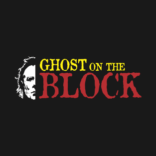 Ghost on the Block T-Shirt