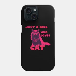 just a girl who loves cat Phone Case