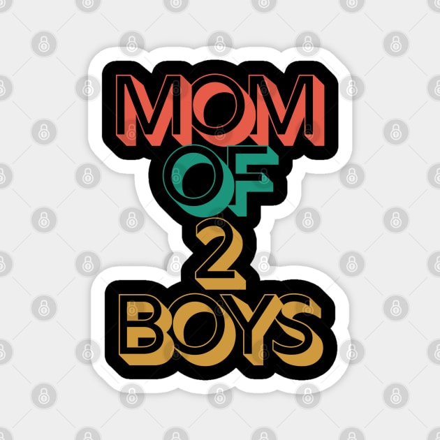 Mom of 2 Boys Magnet by Pixel Threads 