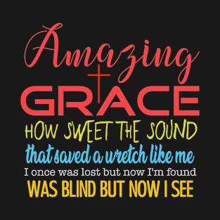 Amazing Grace, Christian T Shirts, Christian Shirt, Christmas, 2020, Gifts T-Shirt