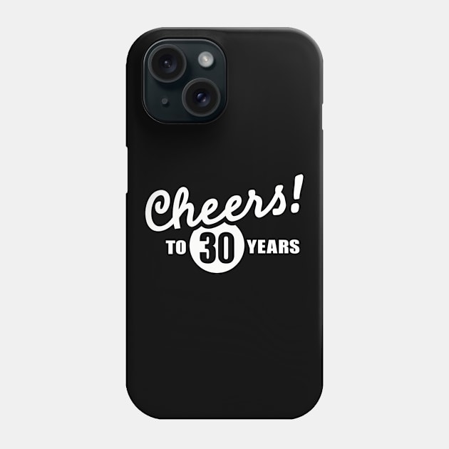 Cheers to 30 years Phone Case by Designzz