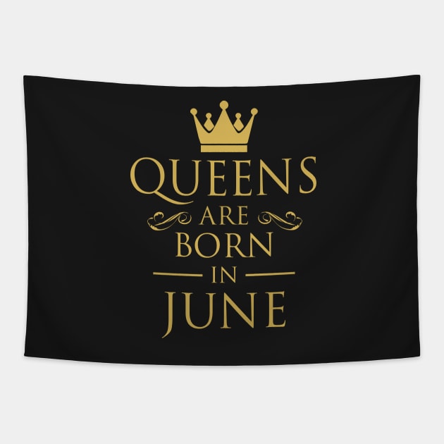 WOMEN BIRTHDAY QUEENS ARE BORN IN JUNE Tapestry by dwayneleandro