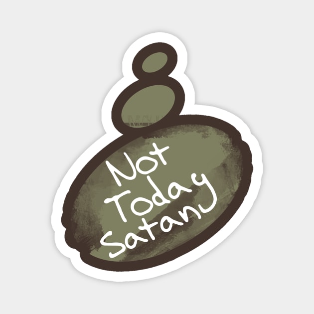 Not today satan Magnet by denissmartin2020