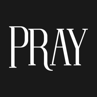 Pray T-Shirt