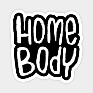 Text Homebody For Home Body Magnet