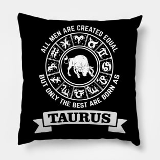 Only The Best Men Are Born As Taurus Pillow