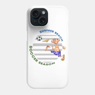 Summer beach. Soccer season. Phone Case