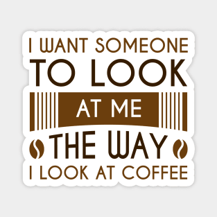 Look At Coffee Magnet