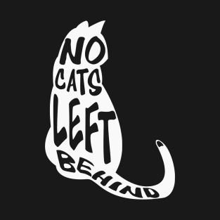 No cats left behind T-Shirt