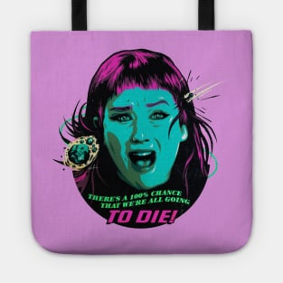 We're All Going To Die! Tote