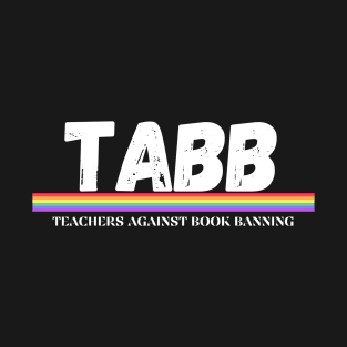 TABB Shirt T-Shirt