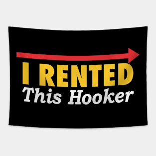 I RENTED THIS HOOKER Tapestry