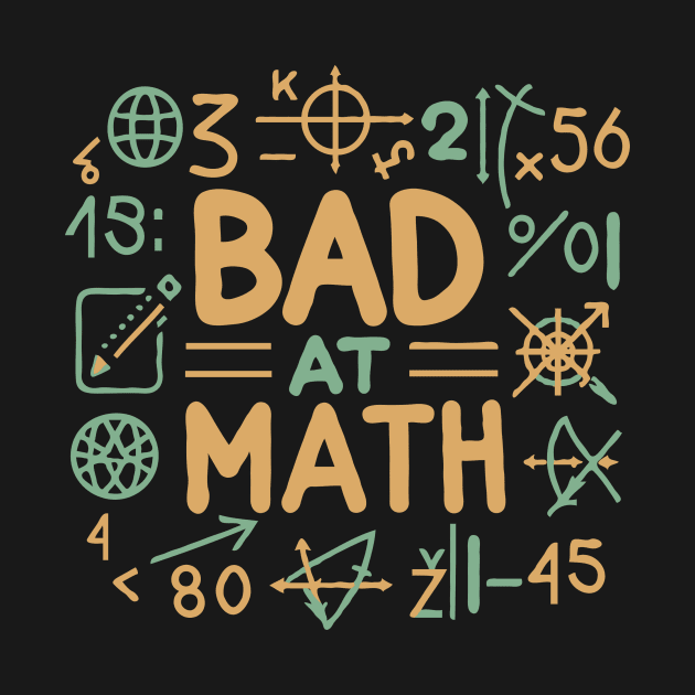 Bad At Math. Funny Math by Chrislkf
