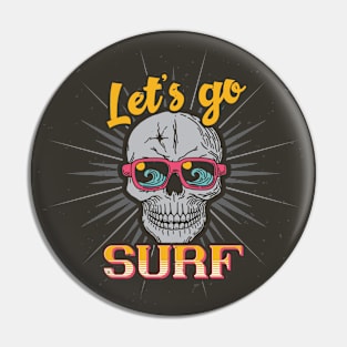 Let's Go Surf Skull Pin