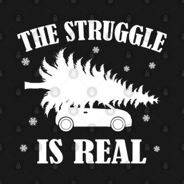 Disover The Struggle is real - Christmas Humor - T-Shirt