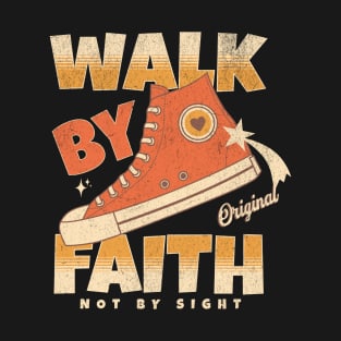 Walk by Faith Not by Sight Hi-Top T-Shirt