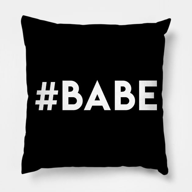 Hashtag Babe (#BABE) Pillow by Elvdant