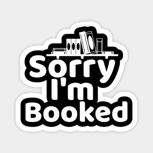 Sorry, I'm Booked Magnet