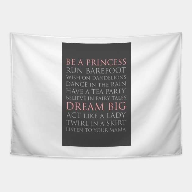 BE A PRINCESS, pink and gray palette Tapestry by AmyBrinkman