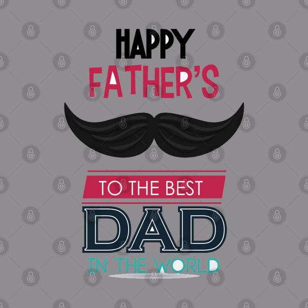 happy father's day to the best dad in the world by care store
