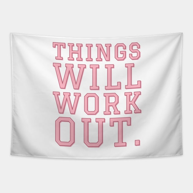 Things Will Work Out. Tapestry by CityNoir